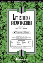 Let Us Break Bread Together