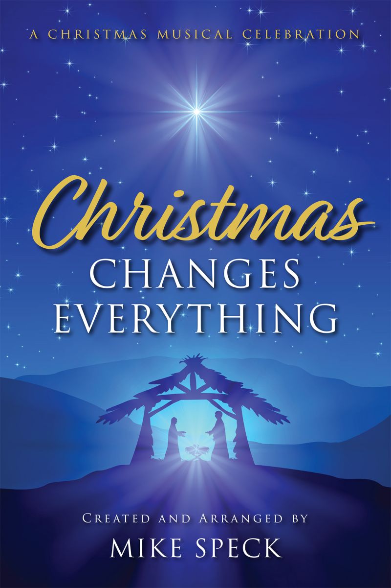 Christmas Changes Everything The Foundry Publishing